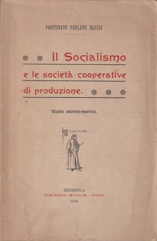 Il Socialismo e le società cooperative di produzione. Studio storico-teorico - copertina