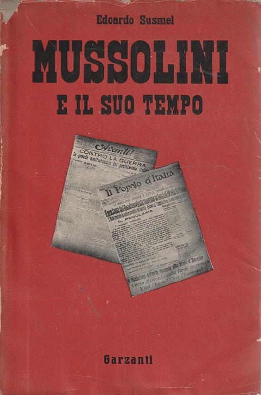 Mussolini e il suo tempo - Edoardo Susmel - copertina
