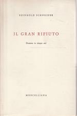 Il gran rifiuto. Dramma in cinque atti