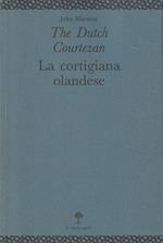 The Dutch courtezan \ La cortigiana olandese