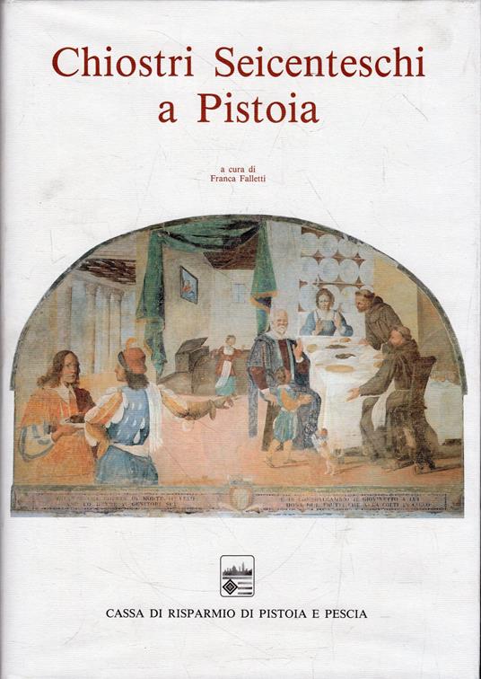 Chiostri Seicenteschi a Pistoia - copertina