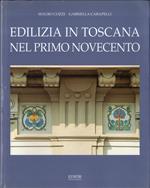 Edilizia in Toscana : NEL PRIMO NOVECENTO