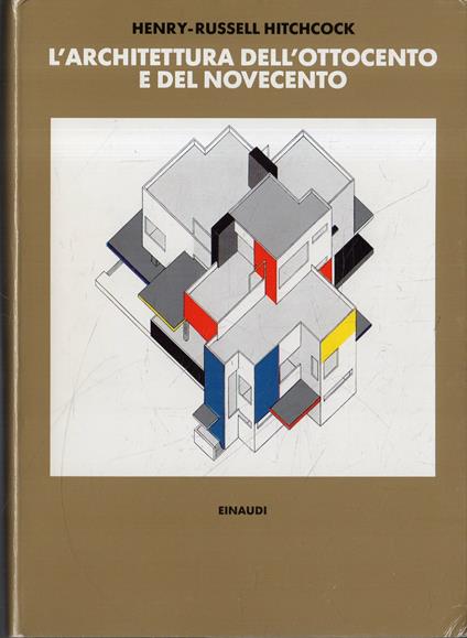 L' architettura dell'Ottocento e del Novecento - Henry-Russell Hitchcock - copertina