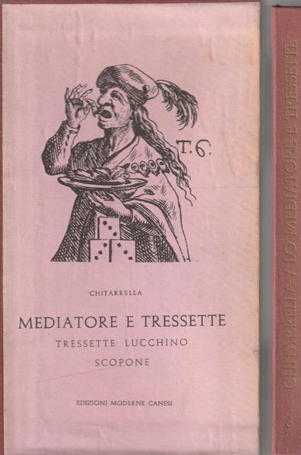 Mediatore e tressette. Regole de iocare e pavare con l'aggiunta del tressette lucchino e de lo scopone - Chitarrella - copertina