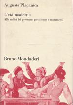 L' età moderna: alle radici del presente: persistenze e mutamenti