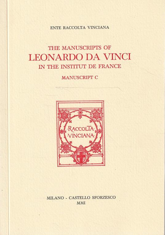 The manuscripts of Leonardo Da Vinci in the Institut de France. Manuscript C - copertina