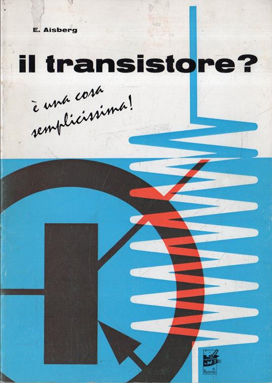 Il transistore? è una cosa semplicissima! - copertina