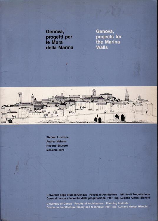 Genova, progetti per le Mura della Marina / Genova, projects for the Marina  Walls - Libro Usato - Università degli studi - | IBS