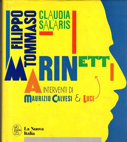 Filippo Tommaso Marinetti. (Salaris, ClaudiaCalvesi, MaurizioMarinetti, Luce) - copertina