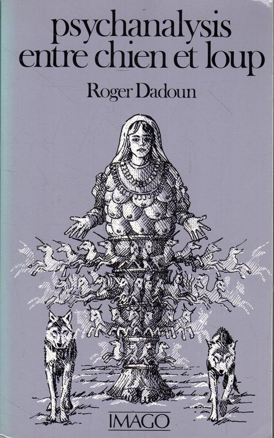 Autografato! Psychanalysis entre chien et loup - Roger Dadoun - copertina