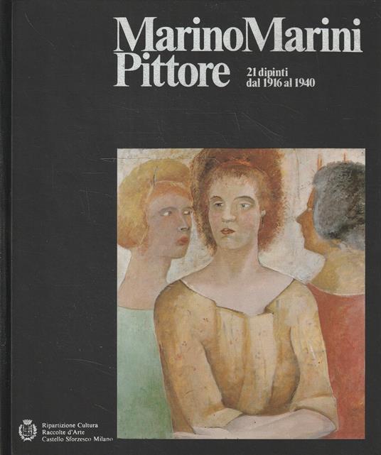 Marino Marini Pittore: 21 dipinti dal 1916 al 1940 - copertina