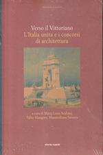 Verso il Vittoriano : l'Italia unita e i concorsi di architettura : i disegni della Biblioteca Nazionale Centrale di Roma, 1881