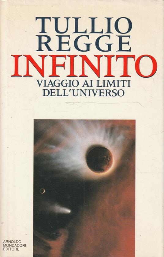 Infinito. Viaggio ai limiti dell'universo - Tullio Regge - copertina