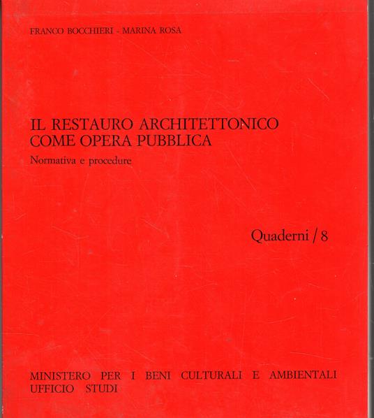 Il restauro architettonico come opera pubblica. Normativa e procedure - copertina