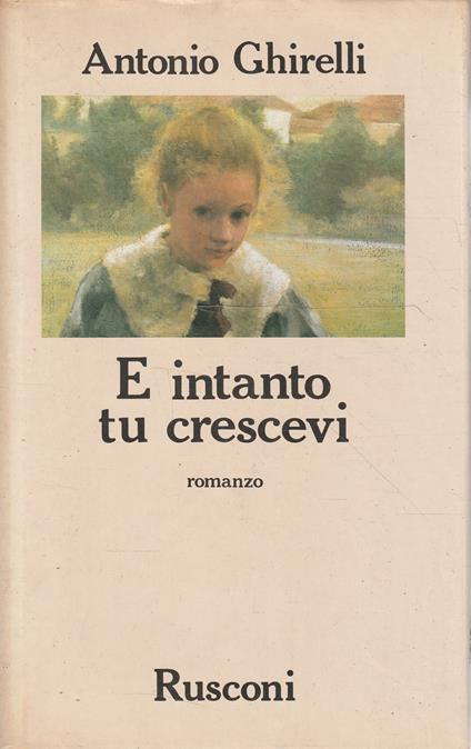 E intanto tu crescevi - Antonio Ghirelli - copertina