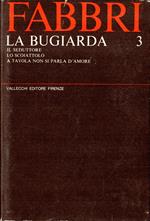 Teatro III: La bugiarda Il seduttore Lo scoiattolo A tavola non si parla d'amore