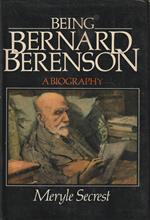 Being Bernard Berenson : a biography