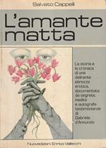 L' amante matta