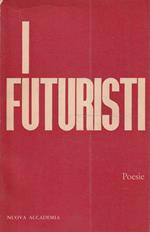 I futuristi. Poesie