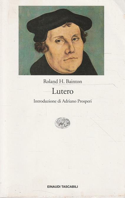 Lutero di Roland H. Bainton - Roland H. Bainton - copertina