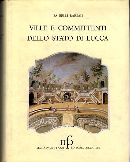 Ville e committenti dello stato di Lucca - Isa Belli Barsali - copertina