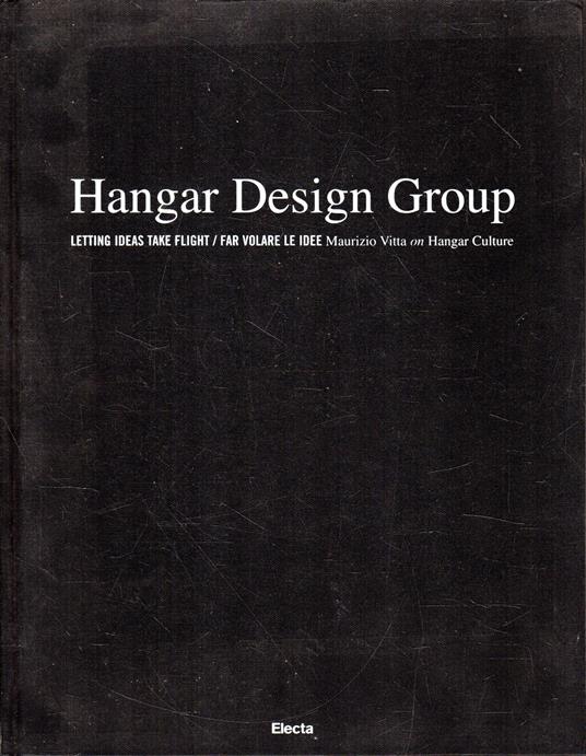 Hangar Design Group. Letting ideas take flight / far volare le idee - Maurizio Vitta - copertina