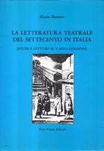 La letteratura teatrale del Settecento in Italia: (studi e letture su Carlo Goldoni)