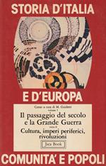 Il passaggio del secolo e la Grande Guerra Tomo 2 Cultura, imperi periferici, rivoluzioni