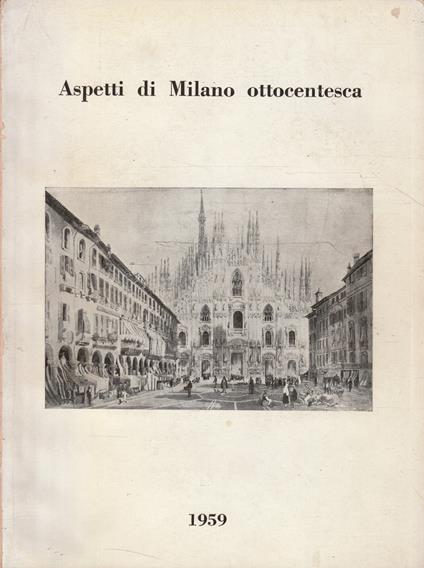 Aspetti di Milano ottocentesca (prima della formazione del Regno d'Italia) - copertina