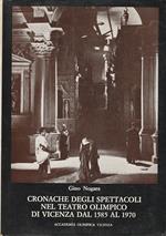 Cronache degli spettacoli nel Teatro Olimpico di Vicenza dal 1585 al 1970