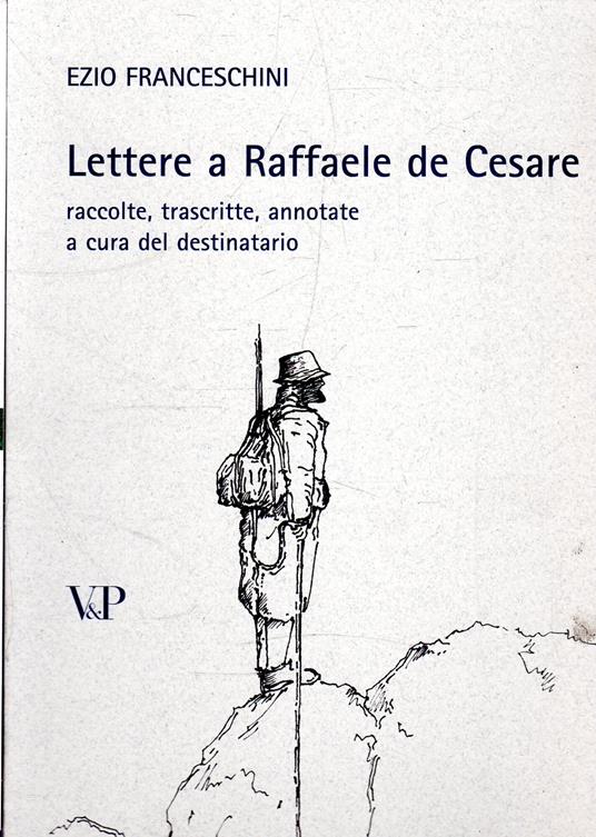 Lettere a Raffaele De Cesare : raccolte, trascritte, annotate a cura del destinatario - copertina