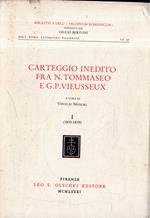 Carteggio inedito fra N. Tommaseo e G. P. Vieusseux. vol.1: 1835-1839