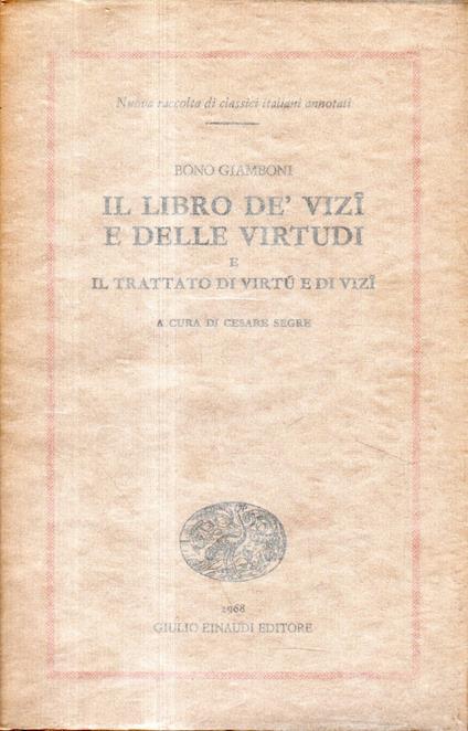 Il libro de' vizÎ e delle virtù e il trattato di virtù e di vizÎ - copertina