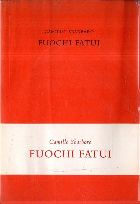 Seconda Edizione Ampliata! Fuochi fatui - Camillo Sbarbaro - copertina