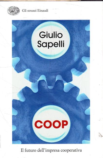 Coop : il futuro dell'impresa cooperativa - Giulio Sapelli - copertina