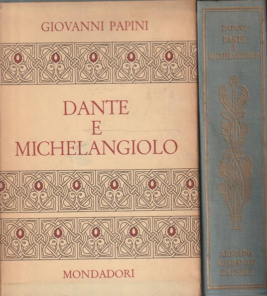 Dante e Michelangiolo di Giovanni Papini - Giovanni Papini - copertina