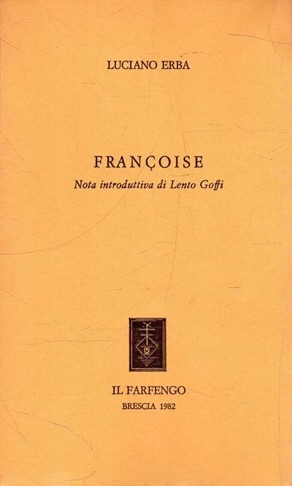 Prima edizione autografata! Francoise - Luciano Erba - copertina