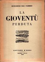 Prima edizione! La gioventù perduta