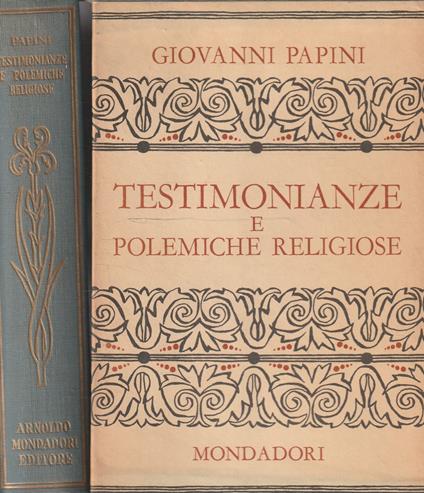 Testimonianze e polemiche religiose di Giovanni Papini - Giovanni Papini - copertina