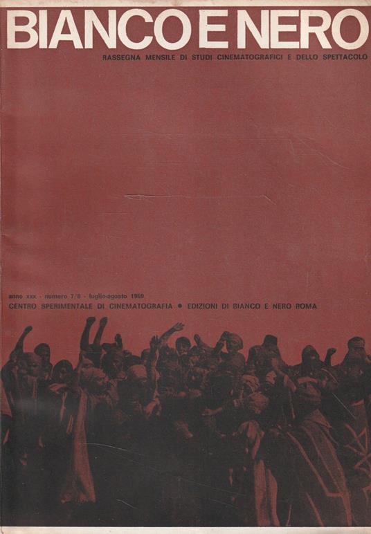 Bianco e Nero anno XXX - numero 7/8 - luglio-agosto 1969 Rassegna bimestrale di studi cinematografici e dello spettacolo - copertina