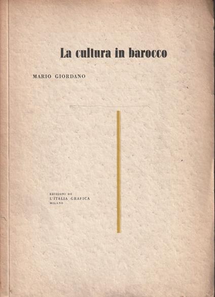 Autografato ! La cultura in barocco - Giordano Mario - copertina