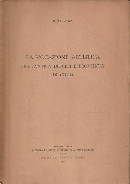 La vocazione artistica dell'antica diocesi e provincia di Como - Bartolomeo Nogara - copertina