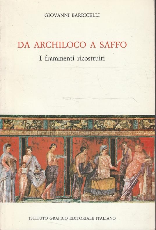 Da Archiloco a Saffo. I frammenti ricostruiti - Giovanni Barricelli - copertina