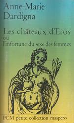Les chateaux d'Eros, ou Les infortunes du sexe des femmes
