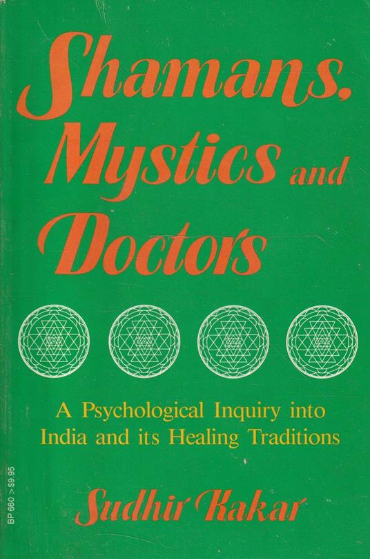 Shamans, mystics and doctor. A Psychological Inquiry into India and Healing Traditions - copertina
