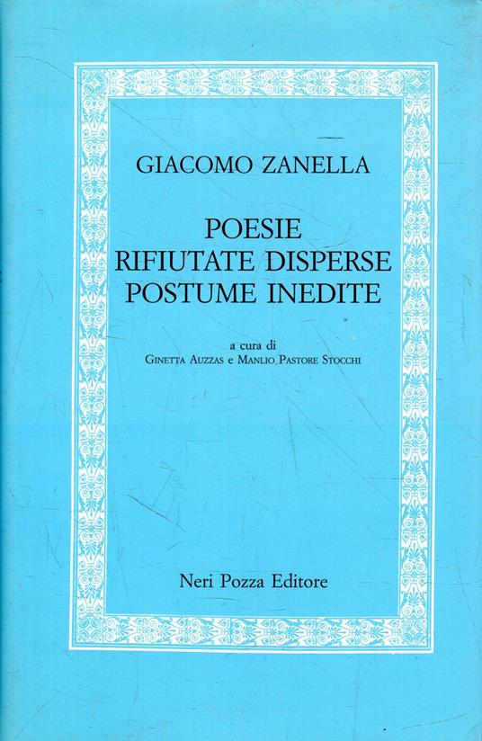 Poesie rifiutate disperse postume inedite - Giacomo Zanella - copertina