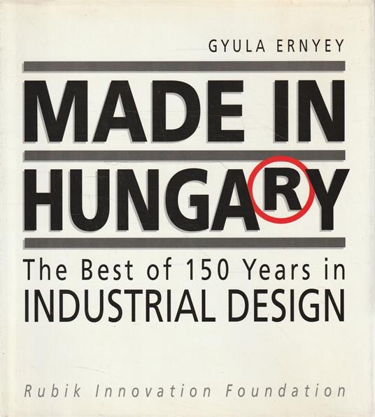 Made in Hungary. The best of 150 years in industrial design - copertina