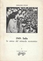 1949: Italia. In attesa del miracolo economico