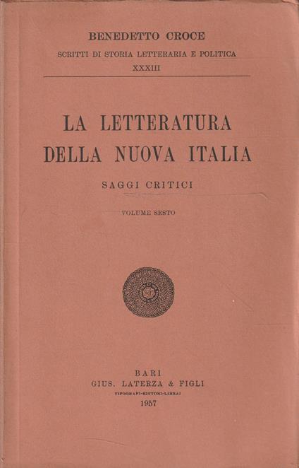 La letteratura della nuova Italia:saggi critici di Benedetto Croce. Volume sesto - Benedetto Croce - copertina