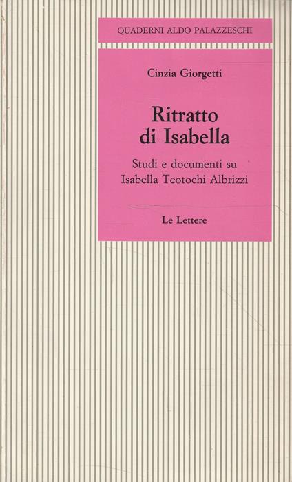 Ritratto di Isabella : studi e documenti su Isabella Teotochi Albrizzi - Cinzia Giorgetti - copertina